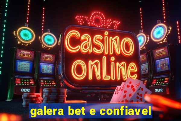 galera bet e confiavel